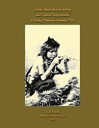 Native American Oral History and Cultural Interpretation in Rocky Mountain National Park 1