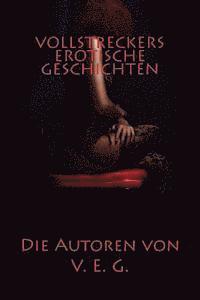 Vollstrecker, Ghost Woman - Vollstreckers Erotische Geschichten: Erotikgeschichten, Häftad