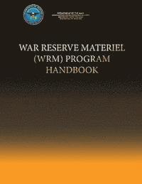 bokomslag War Reserve Material (WRM) Program Handbook