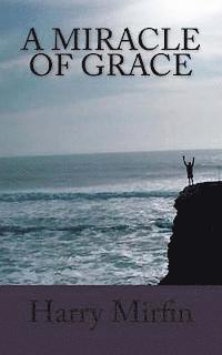 A Miracle of Grace 1