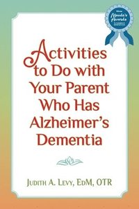 bokomslag Activities to do with Your Parent who has Alzheimer's Dementia