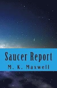 bokomslag Saucer Report: A Story of Alien Visitation