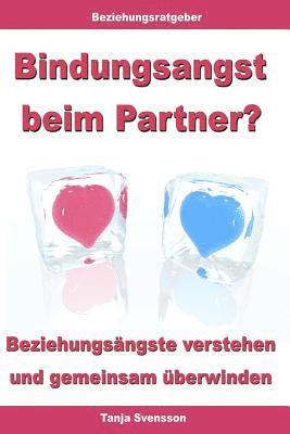 bokomslag Bindungsangst Beim Partner? - Beziehungsängste Verstehen Und Gemeinsam Überwinden