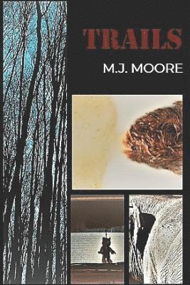 M. J. Moore - Trails, Häftad