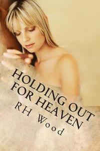 bokomslag Holding Out For Heaven