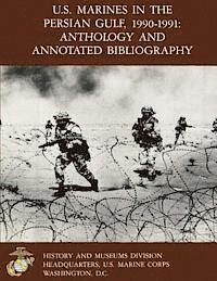 bokomslag U.S. Marine In the Persian Gulf, 1990-1991: Anthology and Annotated Bibliography