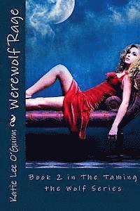 Katie Lee O'Guinn - Werewolf Rage: Book 2 in The Taming the Wolf Series, Häftad