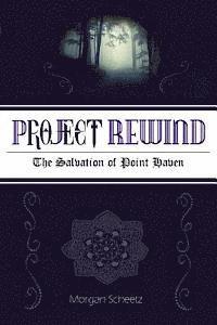 bokomslag Project Rewind: The Salvation of Point Haven