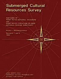 bokomslag Submerged Cultural Resources Survey: Portions of Point Reyes National Seashore and Point Reyes-Farallon Islands National Marine Sanctuary