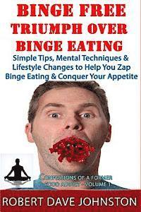 Binge Free - Triumph Over Binge Eating 1