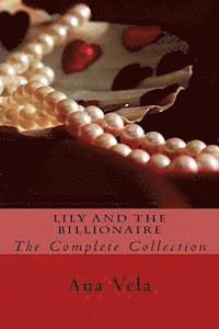 bokomslag Lily and the Billionaire: The Complete Collection