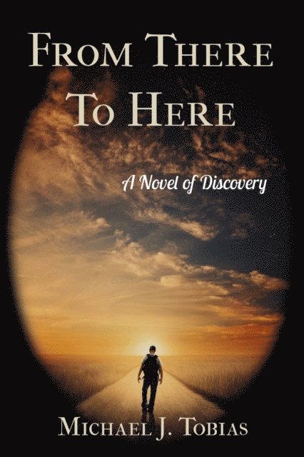 From There To Here: A Novel of Discovery 1