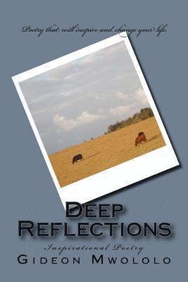Deep Reflections: Inspirational Poetry 1