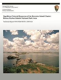 Significant Natural Resources of the Brewster Island Cluster: Boston Harbor Islands National Park Area 1