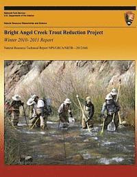 Bright Angel Creek Trout Reduction Project: Winter 2010-2011 Report 1