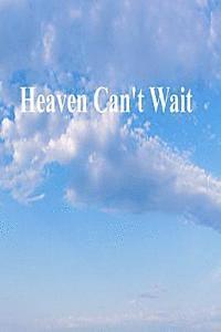 bokomslag Heaven Can't Wait