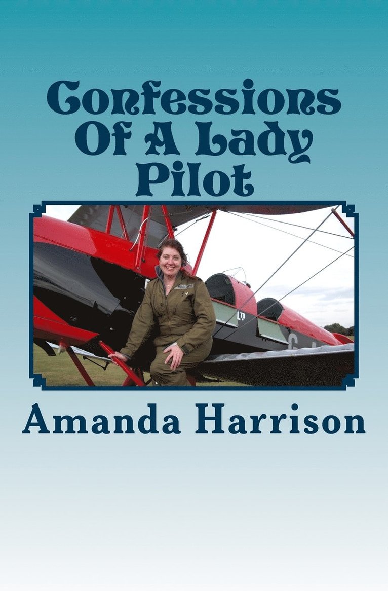 Amanda Harrison - Confessions Of A Lady Pilot, Häftad