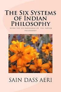 bokomslag The Six Systems of Indian Philosophy: Being a layman's Understanding of the Six Darshanas