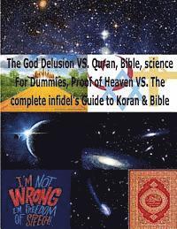 bokomslag The God Delusion VS. Quran, Bible, science For Dummies, Proof of Heaven VS. The complete infidel's Guide to Koran & Bible: Science & Religion for Dumm