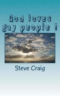 bokomslag God loves gay people !: God loves you just the way you are