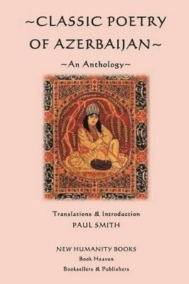 Paul Smith - Classic Poetry of Azerbaijan, Häftad