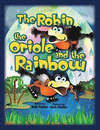 bokomslag The Robin and the Oriole and the Rainbow