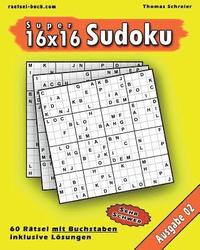 bokomslag 16x16 Super-Sudoku mit Buchstaben 02: 16x16 Buchstaben-Sudoku mit Lösungen, Ausgabe 02