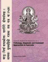bokomslag Ayurvedic Medicine for Westerners: Pathology & Diagnosis in Ayurveda