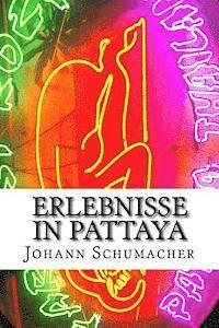 bokomslag Erlebnisse in Pattaya: Kurzgeschichten