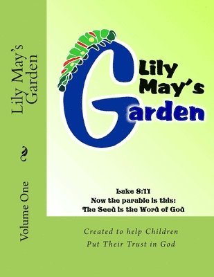 Lily May's Garden: Volume One 1