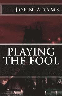 Playing the Fool 1