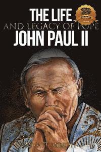 Wyatt North - The Life and Legacy of Pope John Paul II, Häftad