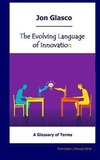 bokomslag The Evolving Language of Innovation: A Glossary of Terms