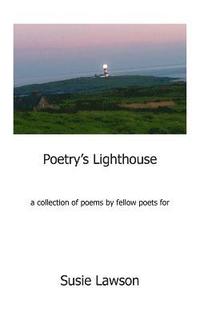 bokomslag Poetry's Lighthouse: For Susie Lawson