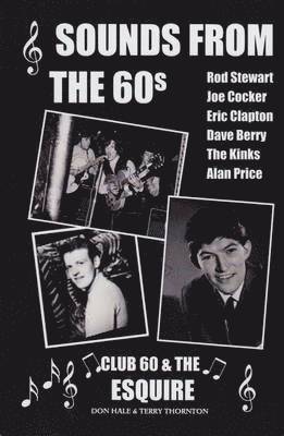 Don Hale, Terry Thorton - Sounds from the 60s - Club 60 & The Esquire, Häftad. Tillgänglighet: Lägg i varukorg