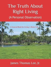 bokomslag Truth About Right Living