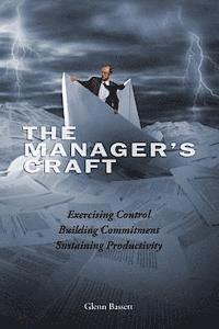 Glenn a. Bassett - The Manager's Craft, Häftad