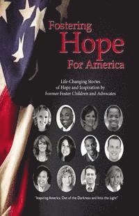 bokomslag Fostering Hope For America: (Real life stories of Hope)