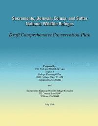 bokomslag Sacramento, Delevan, Colusa, and Sutter National Wildlife Refuges: Draft Comprehensive Conservation Plan