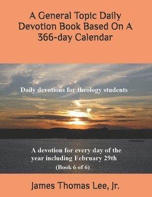 bokomslag A General Topic Daily Devotion Book Based On A 366-day Calendar