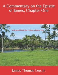 bokomslag Commentary on the Epistle of James, Chapter One
