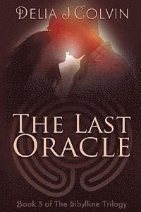 bokomslag The Last Oracle: Book Three of the Sibylline Trilogy