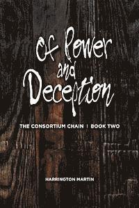 bokomslag Of Power and Deception: The Consortium Chain, Book Two