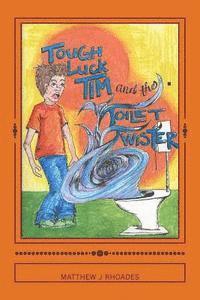 bokomslag Tough-luck Tim and the Toilet Twister!