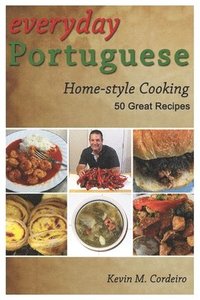 bokomslag Everyday Portuguese Home-style Cooking - 50 Great Recipes