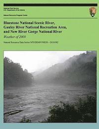 Weather of 2009: Bluestone National Scenic River, Gauley River National Recreation Area, and New River Gorge National River 1
