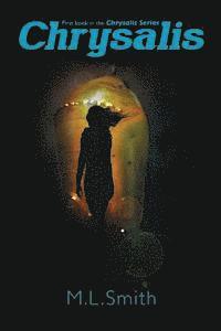 M. L. Smith - Chrysalis, Häftad
