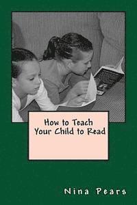 Nina Pears - How to Teach Your Child to Read, Häftad