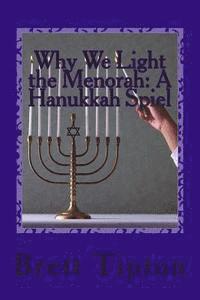 bokomslag Why We Light the Menorah: A Hanukkah Spiel