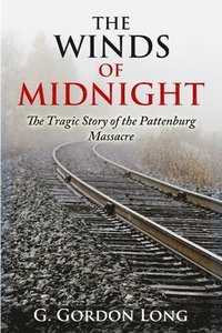 bokomslag Winds of Midnight - The Tragic Story of the Pattenburg Massacre